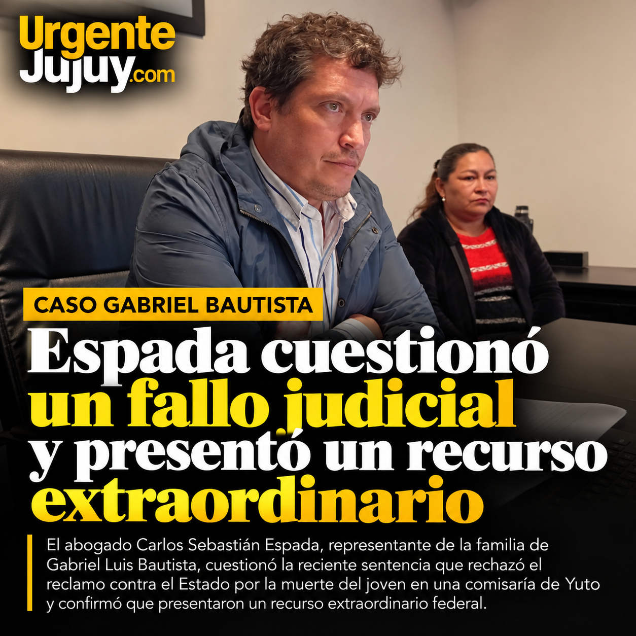 Caso Gabriel Bautista: Espada cuestionó un fallo judicial y presentó un recurso extraordinario por la muerte del joven en una comisaría de Yuto